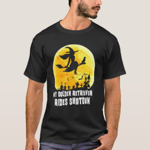 Halloween My Golden Retriever Rides Shotgun Costum T-Shirt