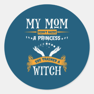 Halloween My Mom Trained a Witch Birthday Classic Round Sticker