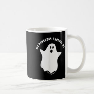 Halloween My Pancreas Ghosted Me, Type 1 Diabetes  Coffee Mug