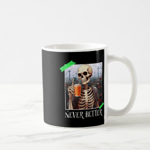 Halloween Never Better Skeleton Funny Skull 1  Coffee Mug