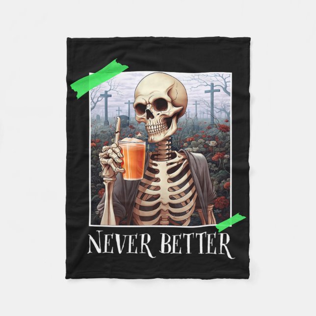 Halloween Never Better Skeleton Funny Skull 1  Fleece Blanket (Front)