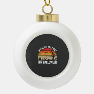 Halloween Never Too Early Vintage Sunset Ceramic Ball Christmas Ornament
