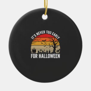 Halloween Never Too Early Vintage Sunset Ceramic Ornament