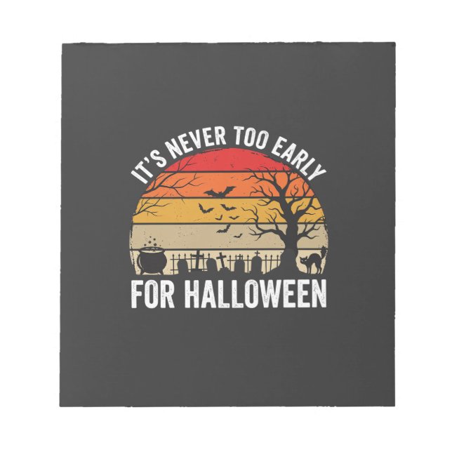 Halloween Never Too Early Vintage Sunset Notepad (Front)