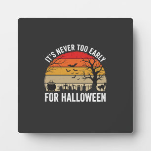 Halloween Never Too Early Vintage Sunset Plaque
