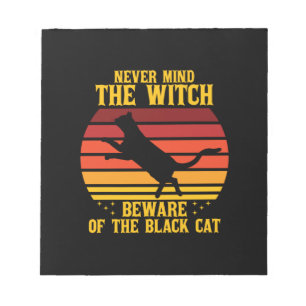 Halloween Nevermind the Witch Beware Of The Cat Notepad