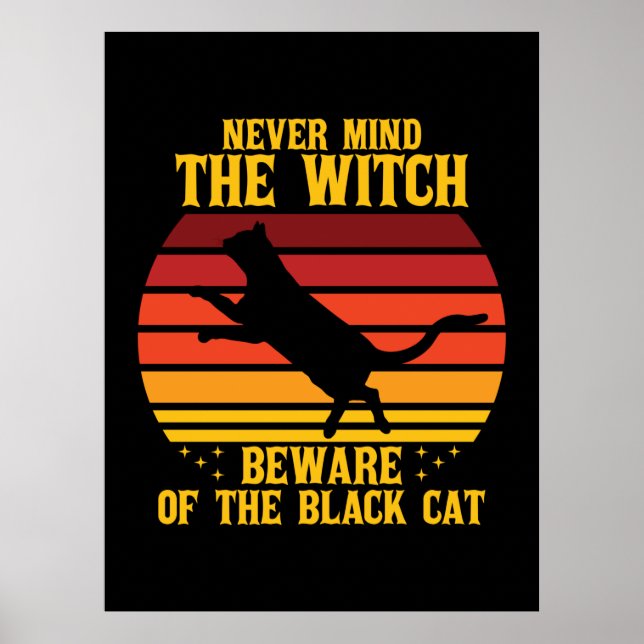 Halloween Nevermind the Witch Beware Of The Cat Poster (Front)
