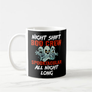 Halloween Night Shift Worker Graveyard Duty Spooky Coffee Mug