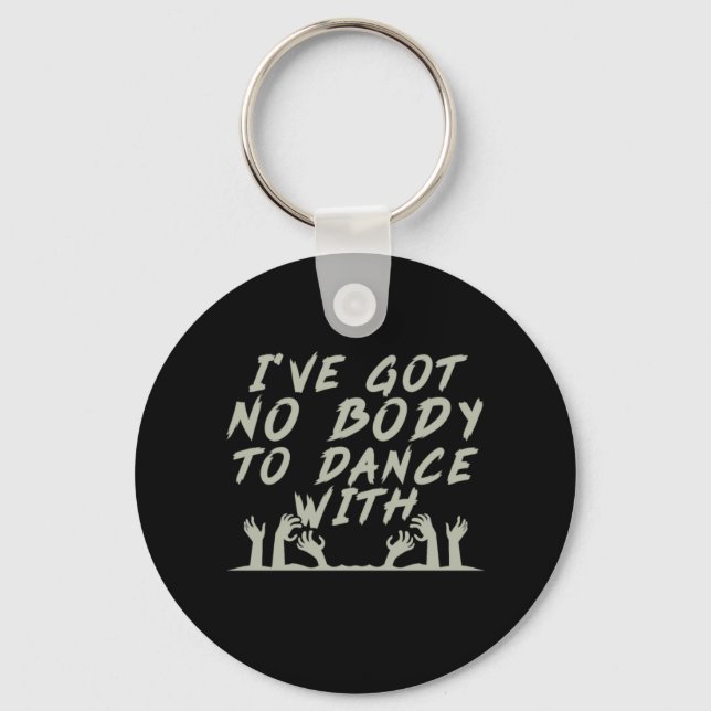 Halloween No Body To Dance With Me Keychain (Front)