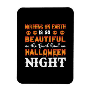 Halloween Nothing On Earth Magnet