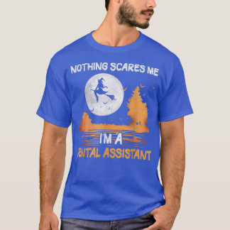 Halloween Nothing Scares Me I'm A Dental Assistant T-Shirt