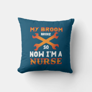 Halloween Now I Am A Nurse Throw Pillow