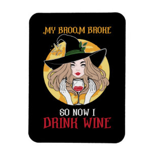 Halloween Now I Drink Wine Birthday Magnet