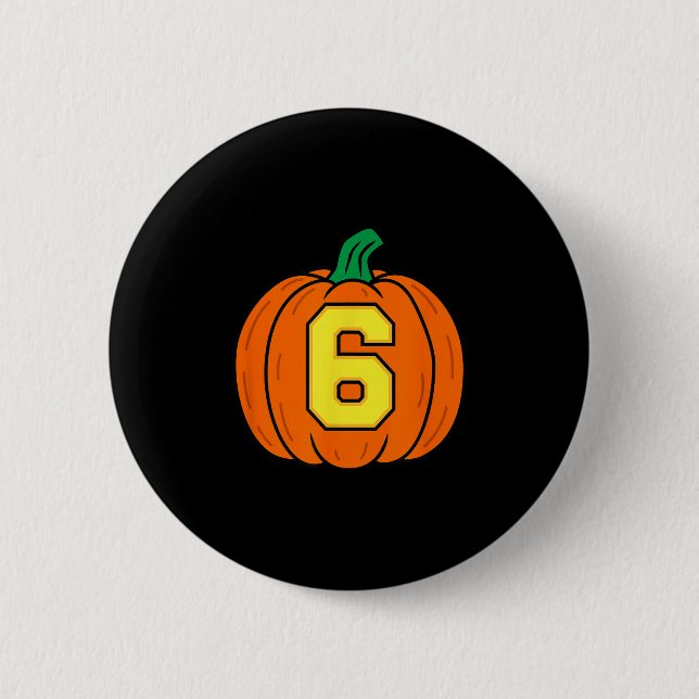 Halloween Number 6 Pumpkin Costume  2 Inch Round Button (Front)