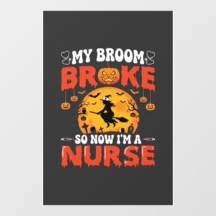 Halloween Nurse Broken Broom Witch Graphic Window Cling