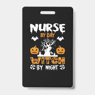 Halloween Nurse By Day Witch By Night Birthday Badge