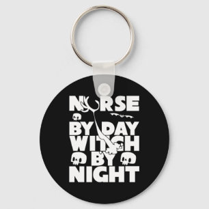 Halloween Nurse By Day Witch By Nights Keychain
