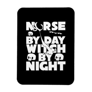Halloween Nurse By Day Witch By Nights Magnet
