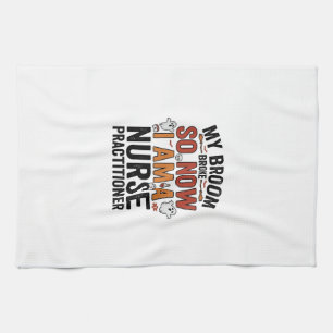 Halloween Nurse Practitioner Broom Broke Vintage D Kitchen Towel