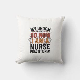 Halloween Nurse Practitioner Broom Broke Vintage D Throw Pillow
