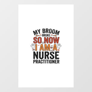 Halloween Nurse Practitioner Broom Broke Vintage D Window Cling