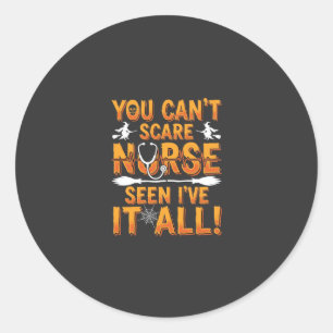 Halloween Nurse Seen It All Design_1 Classic Round Sticker