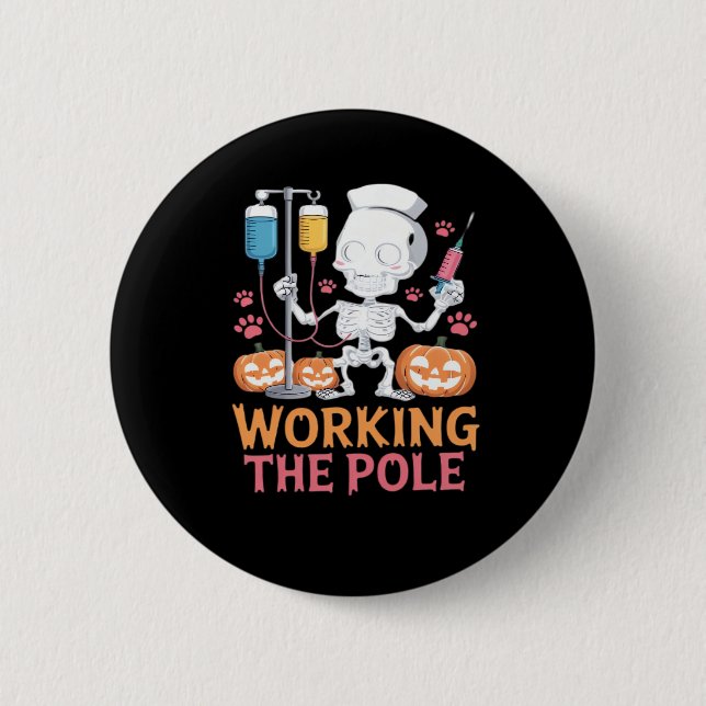 Halloween Nurse Skeleton Funny Joke Essential T-Sh 2 Inch Round Button (Front)