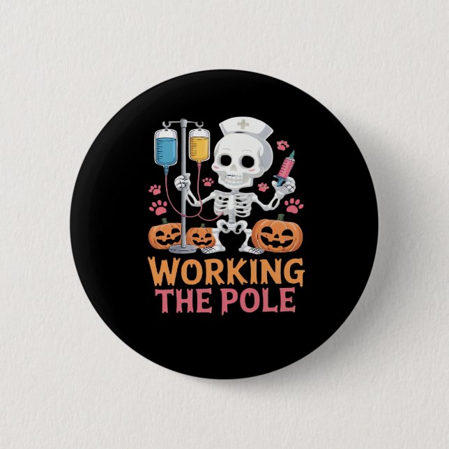 Halloween Nurse Skeleton Funny Joke Essential T-Sh 2 Inch Round Button (Front)