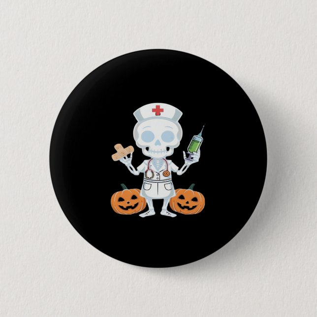 Halloween Nurse Skeleton Funny Joke Essential T-Sh 2 Inch Round Button (Front)