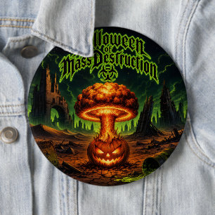 Halloween of Mass Destruction Radioactive Pumpkin  6 Inch Round Button