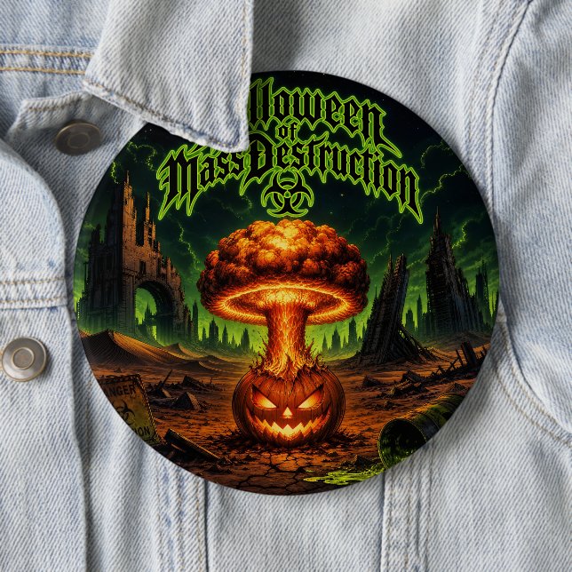 Halloween of Mass Destruction Radioactive Pumpkin  6 Inch Round Button (In Situ)