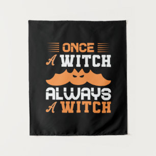 Halloween Once A Witch Always A Witch Birthday Tapestry