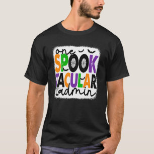 Halloween One Spook Tacular Admin Squad Administra T-Shirt