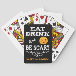 Halloween Party Eat Drink & Be Scary Pumpkin Face Playing Cards