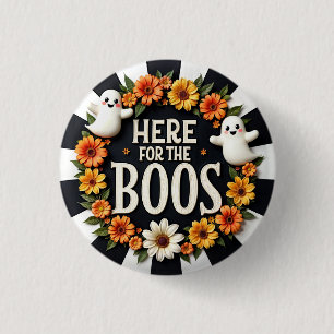 Halloween Party Supplies 'Here for the Boos'  1 Inch Round Button