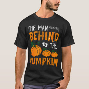 Halloween Pregnancy New Dad Mom The Man Behind The T-Shirt