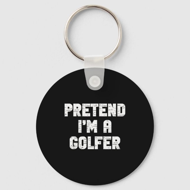 Halloween Pretend I'm A Golfer Costume Lazy Golfin Keychain (Front)