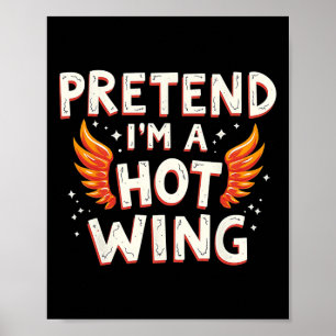 Halloween Pretend I'm A Hot Wing Costume Chicken Poster