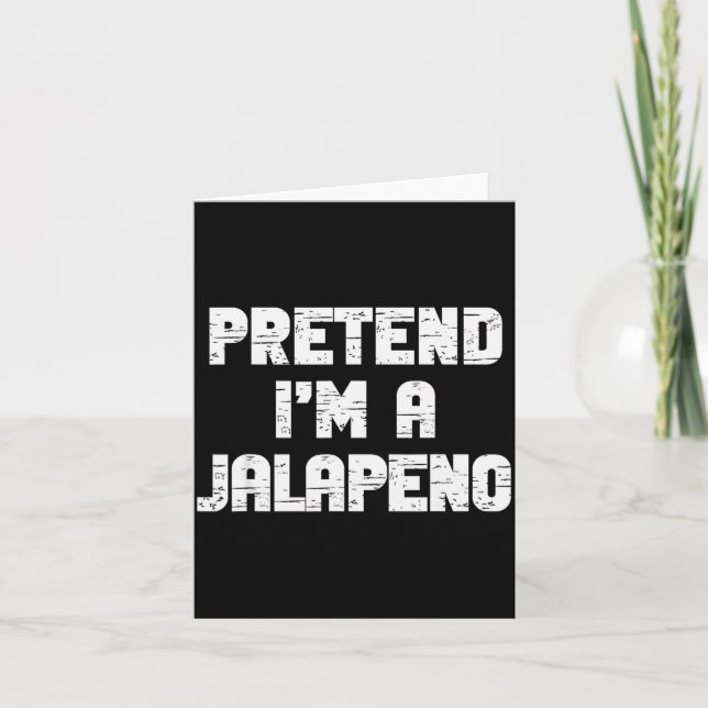 Halloween Pretend I'm A Jalapeno Costume Lazy Adul Card (Front)