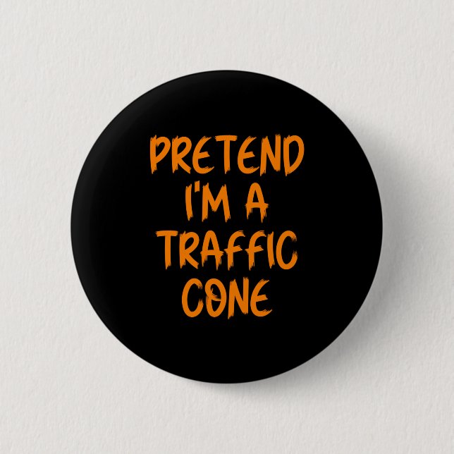 Halloween Pretend I'm A Traffic Cone Costume Lazy  2 Inch Round Button (Front)