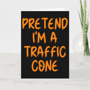Halloween Pretend I'm A Traffic Cone Costume Lazy  Card