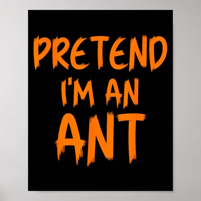 Halloween Pretend I'm An Ant Costume Funny Lazy Ki Poster (Front)