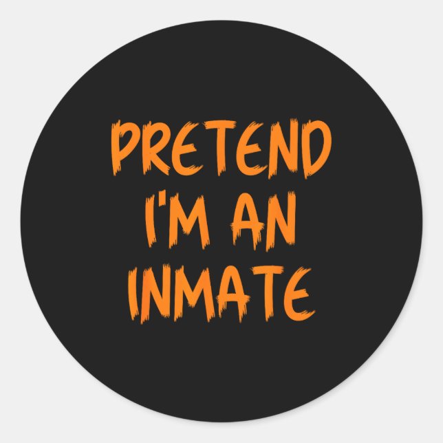 Halloween Pretend I'm An Inmate Costume Lazy Kids  Classic Round Sticker (Front)