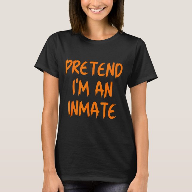 Halloween Pretend I'm An Inmate Costume Lazy Kids  T-Shirt (Front)