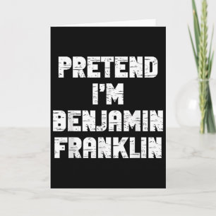 Halloween Pretend Im Benjamin Franklin Costume Laz Card