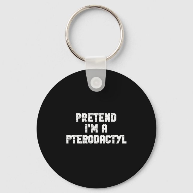 Halloween Pretend Im Pterodactyl Costume Lazy Dino Keychain (Front)