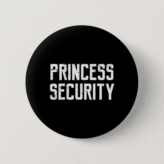 Halloween Princess Security Funny Costume Dad Men 2 Inch Round Button (Front)