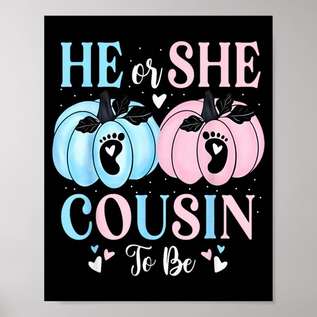 Halloween Pumpkin Gender Reveal He Or She Cousin T Poster (Front)