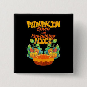 Halloween Pumpkin Spice And Everything Nice 2 Inch Square Button
