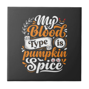 Halloween Pumpkin Spice Blood Type Retro Typograph Tile
